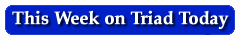 This week on Triad Today
