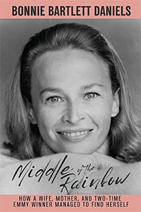 The cover of the book 'Middle of the Rainbow' by actress Bonnie Bartlett Daniels