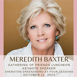 Meredith Baxter to be keynote speaker at Gathering of Friends Luncheon in Greensboro October 11th 2023